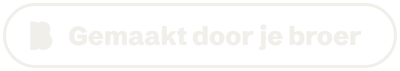 Gemaakt door je broer